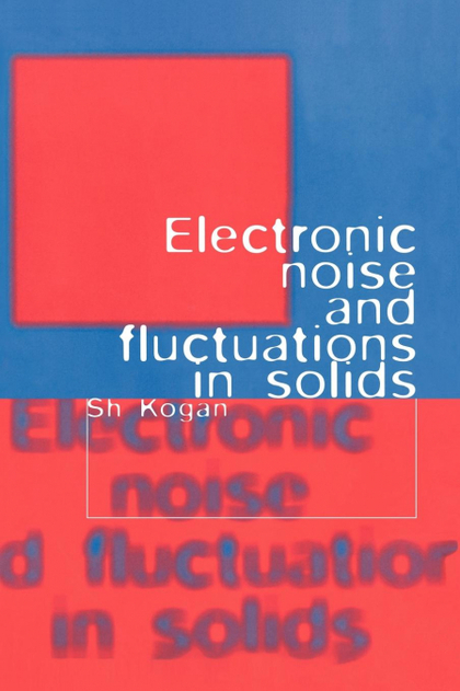 ELECTRONIC NOISE AND FLUCTUATIONS IN SOLIDS