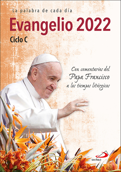 EVANGELIO 2022 CON EL PAPA FRANCISCO - LETRA GRANDE. CICLO C