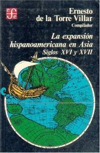 LA EXPANSION HISPANOAMERICANA EN ASIA:   SIGLOS XVI Y XVII.