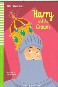 HARRY AND THE CROWN + CD A2 STAGE 4 YOUNG READERS