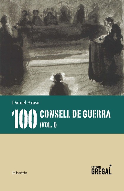 100 CONSELLS DE GUERRA (VOL.1)