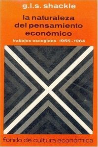 LA NATURALEZA DEL PENSAMIENTO ECONOMICO. ESCRITOS ESCOGIDOS (1955-1964).