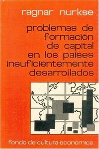 PROBLEMAS DE FORMACION DE CAPITAL...     EN LOS PAISES INSUFICIENTEMENTE DESARR.