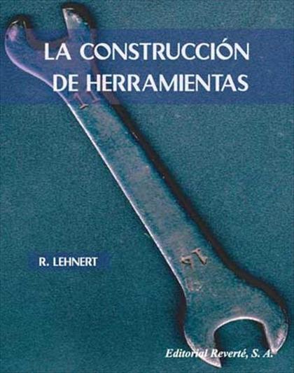 LA CONSTRUCCIÓN DE HERRAMIENTAS