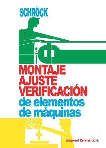 MONTAJE, AJUSTE Y VERIFICACIÓN DE ELEMENTOS DE MÁQUINAS