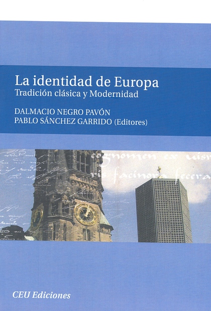 LA IDENTIDAD DE EUROPA. TRADICIÓN CLÁSICA Y MODERNIDAD