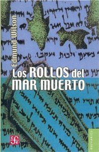 LOS ROLLOS DEL MAR MUERTO : EL DESCUBRIMIENTO DE LOS MANUSCRITOS BÍBLICOS