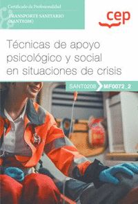 MANUAL. TÉCNICAS DE APOYO PSICOLÓGICO Y SOCIAL EN SITUACIONES DE CRISIS (MF0072_