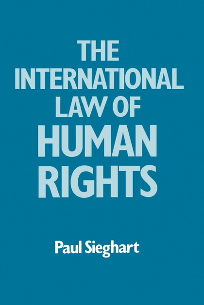 THE INTERNATIONAL LAW OF HUMAN RIGHTS