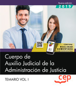 CUERPO DE AUXILIO JUDICIAL DE LA ADMINISTRACIÓN DE JUSTICIA. TEMARIO VOL. I..