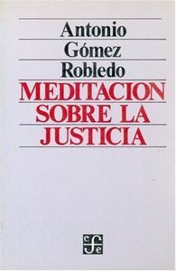 MEDITACION SOBRE LA JUSTICIA (GOMEZ, A.)