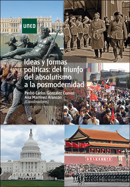 IDEAS Y FORMAS POLÍTICAS : DEL TRIUNFO DEL ABSOLUTISMO A LA POSMODERNIDAD