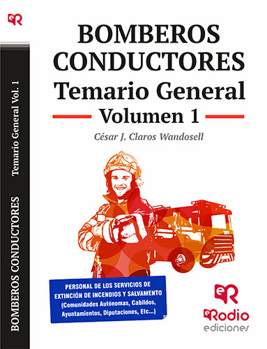 BOMBEROS CONDUCTORES. TEMARIO GENERAL. VOLUMEN 1..
