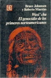 WASI CHU (JOHANSEN, B.)                  EL GENOCIDIO DE PRIMEROS NORTEAMERICANOS