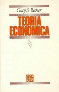 TEORIA ECONOMICA (BECKER, G. S.)