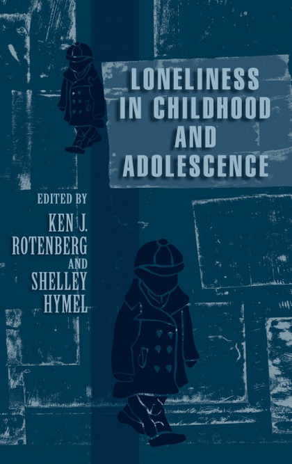 LONELINESS IN CHILDHOOD AND ADOLESCENCE