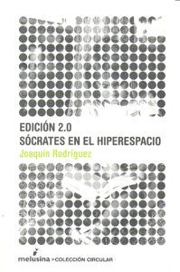 EDICIÓN 2.0 : SÓCRATES EN EL HIPERESPACIO