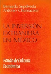 LA INVERSION EXTRANJERA EN MEXICO, I.