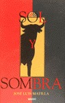 SOL Y SOMBRA