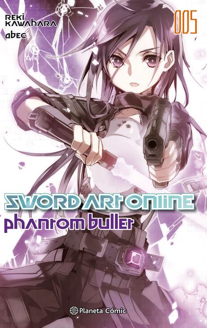 SWORD ART ONLINE Nº 05 PHANTOM BULLET Nº 01/02 (NOVELA)