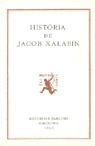 HISTÒRIA DE JACOB XALABÍN