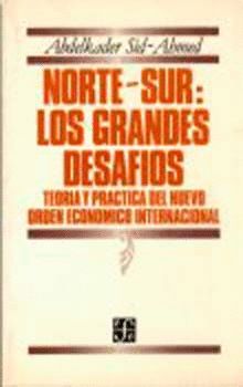 NORTE-SUR: LOS GRANDES DESAFIOS.         Tª Y PRÁCTICA DEL NUEVO ORDEN ECON. INT.