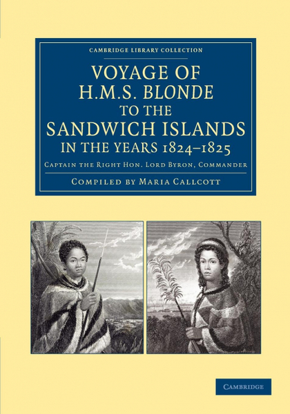 VOYAGE OF HMS BLONDE TO THE SANDWICH ISLANDS, IN THE YEARS 1824 1825