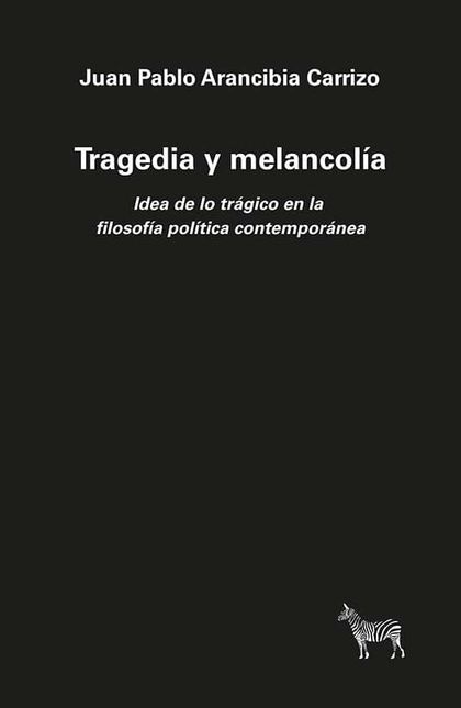 TRAGEDIA Y MELANCOLIA                                                           IDEA DE LO TRAG