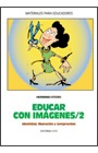 EDUCAR CON IMAGENES/2. IDENTIDAD, LIBERACIÓN Y COMPROMISO