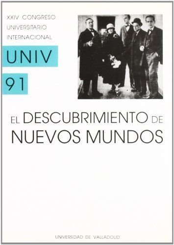 DESCUBRIMIENTO DE NUEVOS MUNDOS, EL. XXIV CONGRESO UNIVERSITARIO INTERNACIONAL