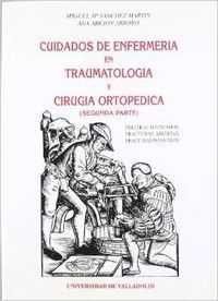 CUIDADOS ENFERMERIA TRAUMATOLOGIA CIRUGIA ORTOPEDICA(SEGUNDA PARTE)