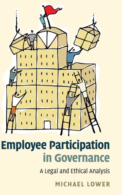 EMPLOYEE PARTICIPATION IN GOVERNANCE : LEGAL AND ETHICAL ANALYSIS