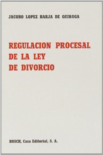REGULACIÓN PROCESAL DE LA LEY DE DIVORCIO.