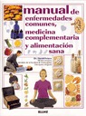 MANUAL DE ENFERMEDADES COMUNES, MEDICINA COMPLEMENTARIA Y ALIMENTACIÓN SANA