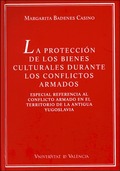 LA PROTECCIÓN DE LOS BIENES CULTURALES DURANTE LOS CONFLICTOS ARMADOS