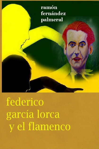 FEDERICO GARCIA LORCA Y EL FLAMENCO