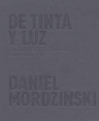 DANIEL MORDZINSKI, DE TINTA Y LUZ