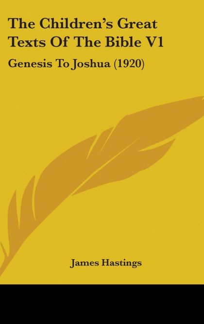 THE CHILDRENŽS GREAT TEXTS OF THE BIBLE V1