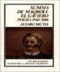SUMMA DE MAQROLL EL GAVIERO POESIA 1948-1988