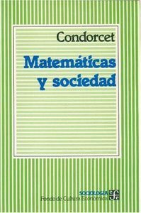 MATEMATICAS Y SOCIEDAD (CONDORCET, A.)