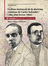 LA BREU INSTRUCCIÓ DE LA DOCTRINA CRISTIANA DE CARLES SALVADOR I MN. ELOI FERRER