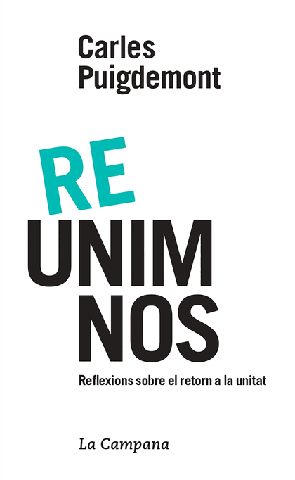 RE-UNIM-NOS. REFLEXIONS SOBRE EL RETORN A LA UNITAT