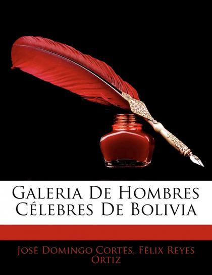 GALERIA DE HOMBRES CLEBRES DE BOLIVIA