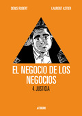 EL NEGOCIO DE LOS NEGOCIOS 4. JUSTICIA
