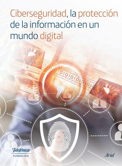 Ciberseguridad, la protección de la información en un mundo digital