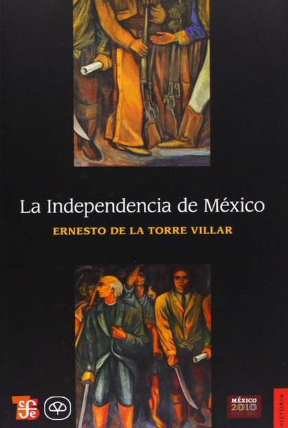 LA INDEPENDENCIA DE MEXICO (TORRE, E.)