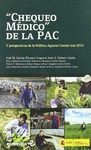 CHEQUEO MÉDICO DE LA PAC Y PERSPECTIVAS DE LA POLÍTICA AGRARIA COMÚN TRAS 2013 