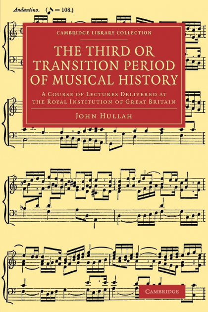 THE THIRD OR TRANSITION PERIOD OF MUSICAL HISTORY