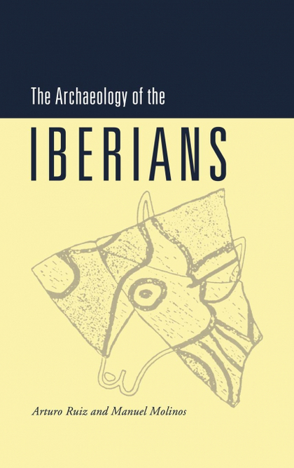 THE ARCHAEOLOGY OF THE IBERIANS