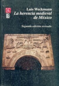 LA HERENCIA MEDIEVAL DE MÉXICO